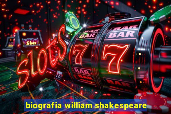 biografia william shakespeare